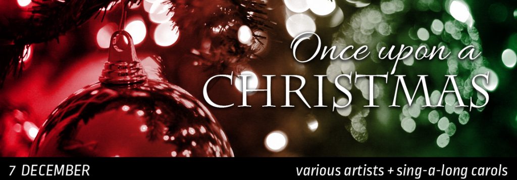 2018 Concert 5 - Once Upon a Christmas